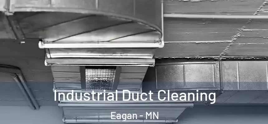 Industrial Duct Cleaning Eagan - MN