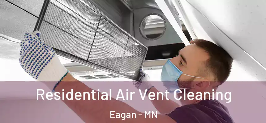 Residential Air Vent Cleaning Eagan - MN